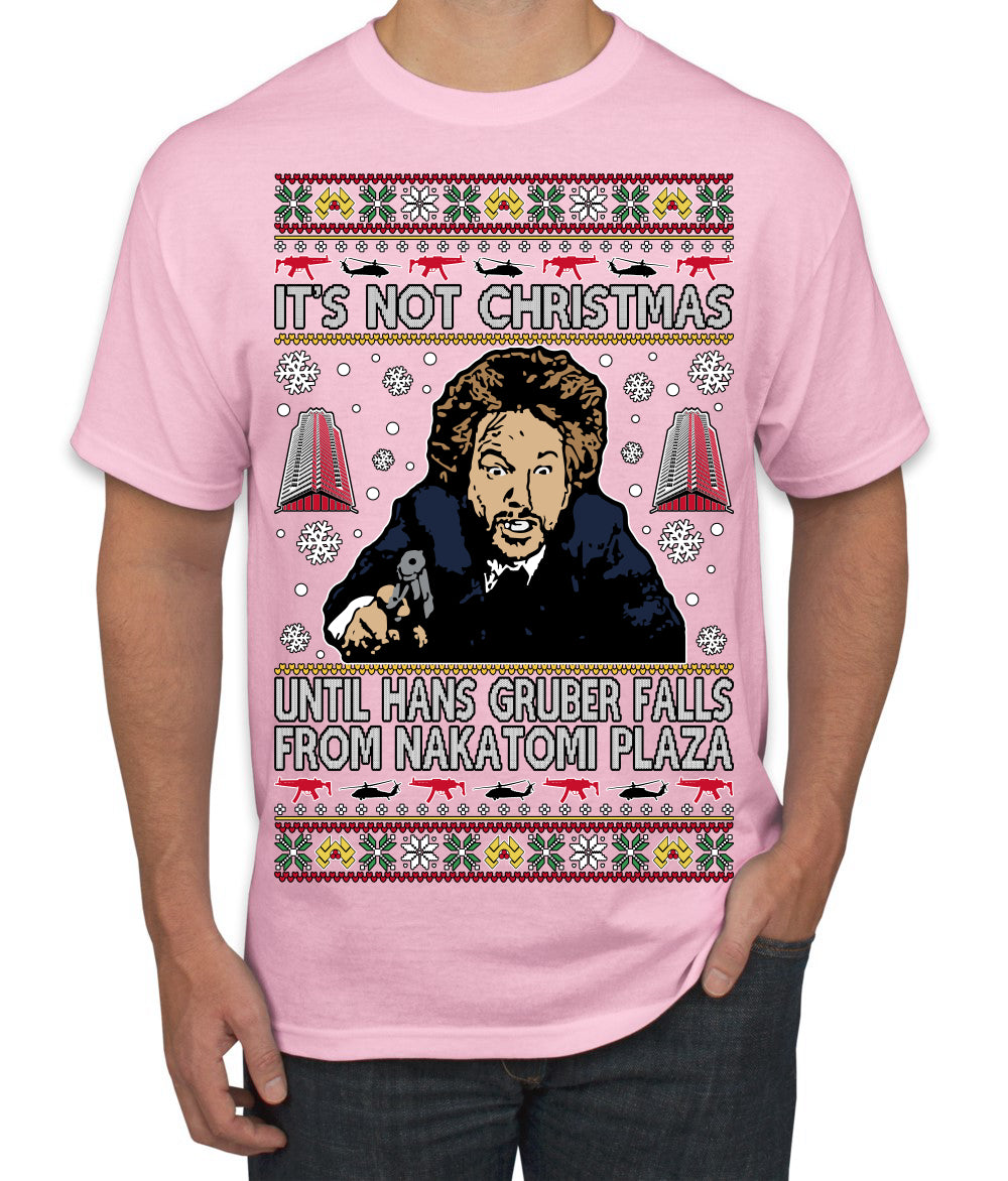It's Not Christmas Until Hans Gruber Falls From Nakatomi Plaza Color Ugly Christmas Sweater Men's T-Shirt