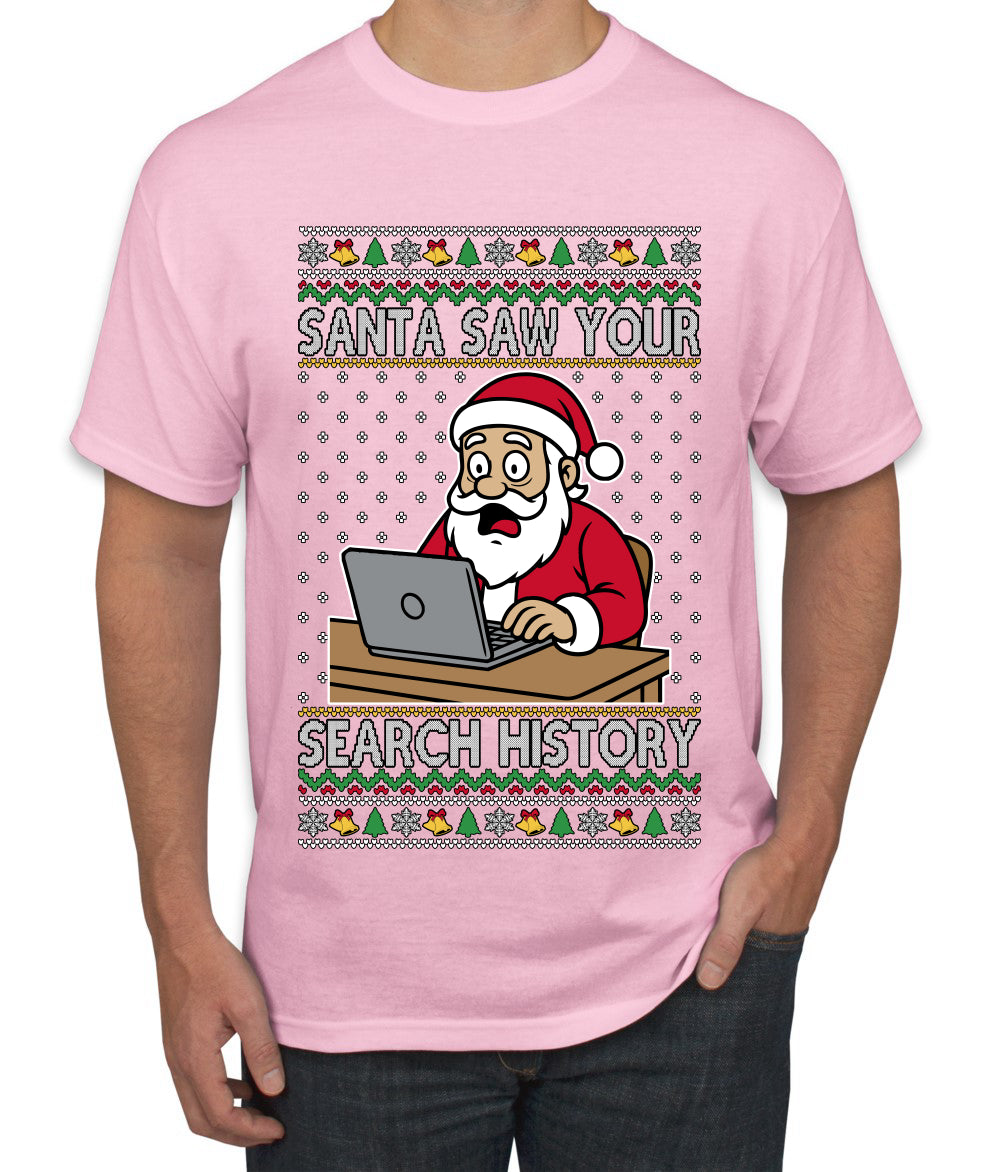 Santa Saw Your Search History, Funny Internet Humor, Ugly Christmas Sweater Men's T-Shirt
