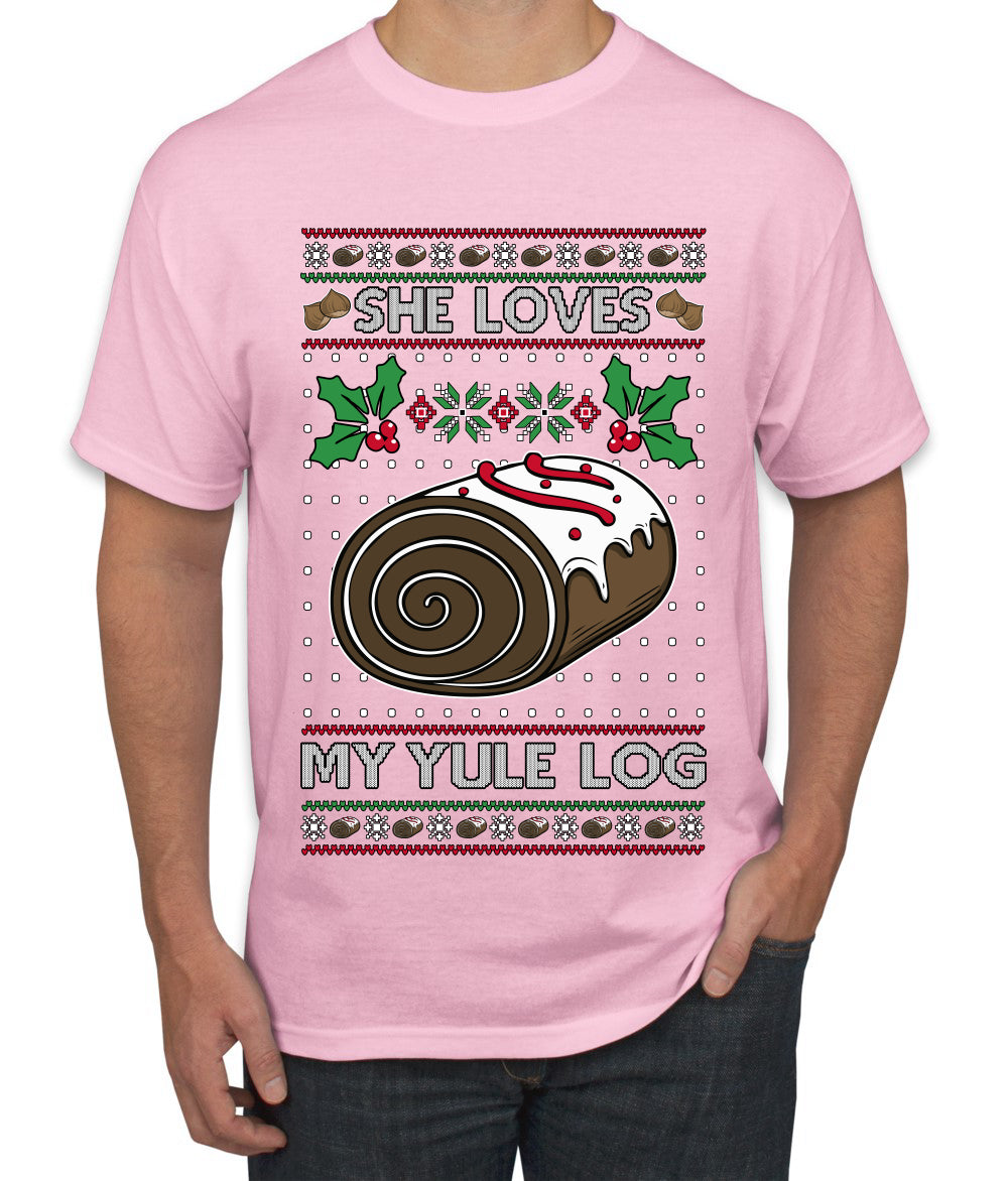 She Loves my Yule Log, Ugly Christmas Sweater Men's T-Shirt