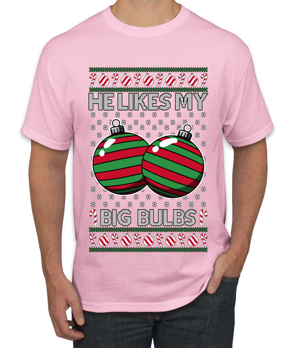 He Likes My Big Bulbs, Ugly Christmas Sweater Unisex Men's T-Shirt