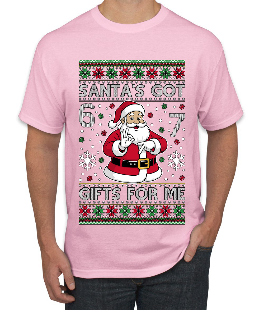 Santa's Got 6 7 Gifts For Me, Ugly Christmas Sweater Unisex Men's T-Shirt