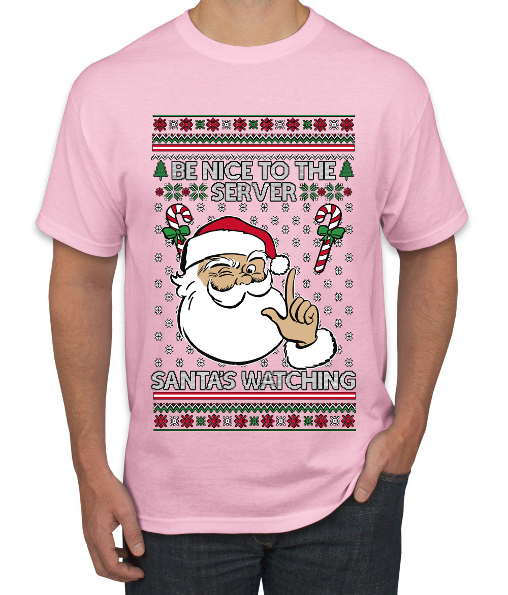 Be Nice To The Server Santa's Watching, Ugly Christmas Sweater Unisex Men's T-Shirt