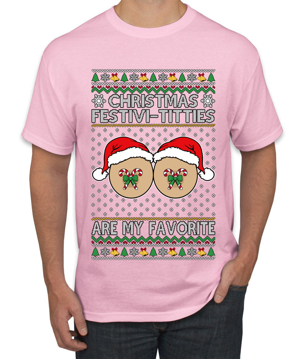 Christmas Festivi-Titties Are My Favorite, Ugly Christmas Sweater Unisex Men's T-Shirt