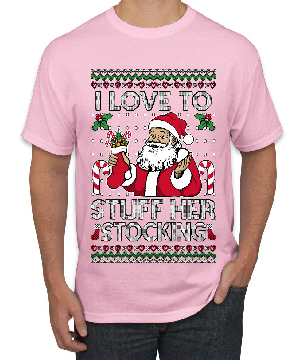 I Love To Stuff Her Stocking, Ugly Christmas Sweater Unisex Men's T-Shirt