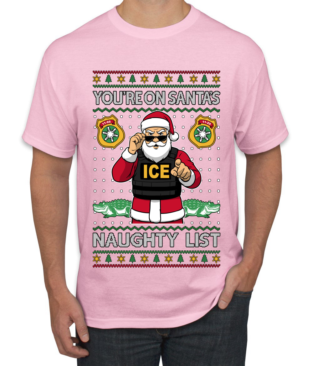 You're On Santa's Naughty List ICE Agent, Ugly Christmas Sweater Unisex Men's T-Shirt