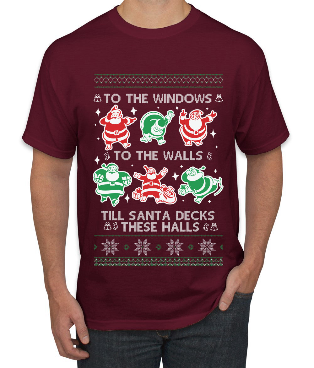 To The Windows To The Walls Till Santa Decks These Halls, Ugly Christmas Sweater Unisex Men's T-Shirt
