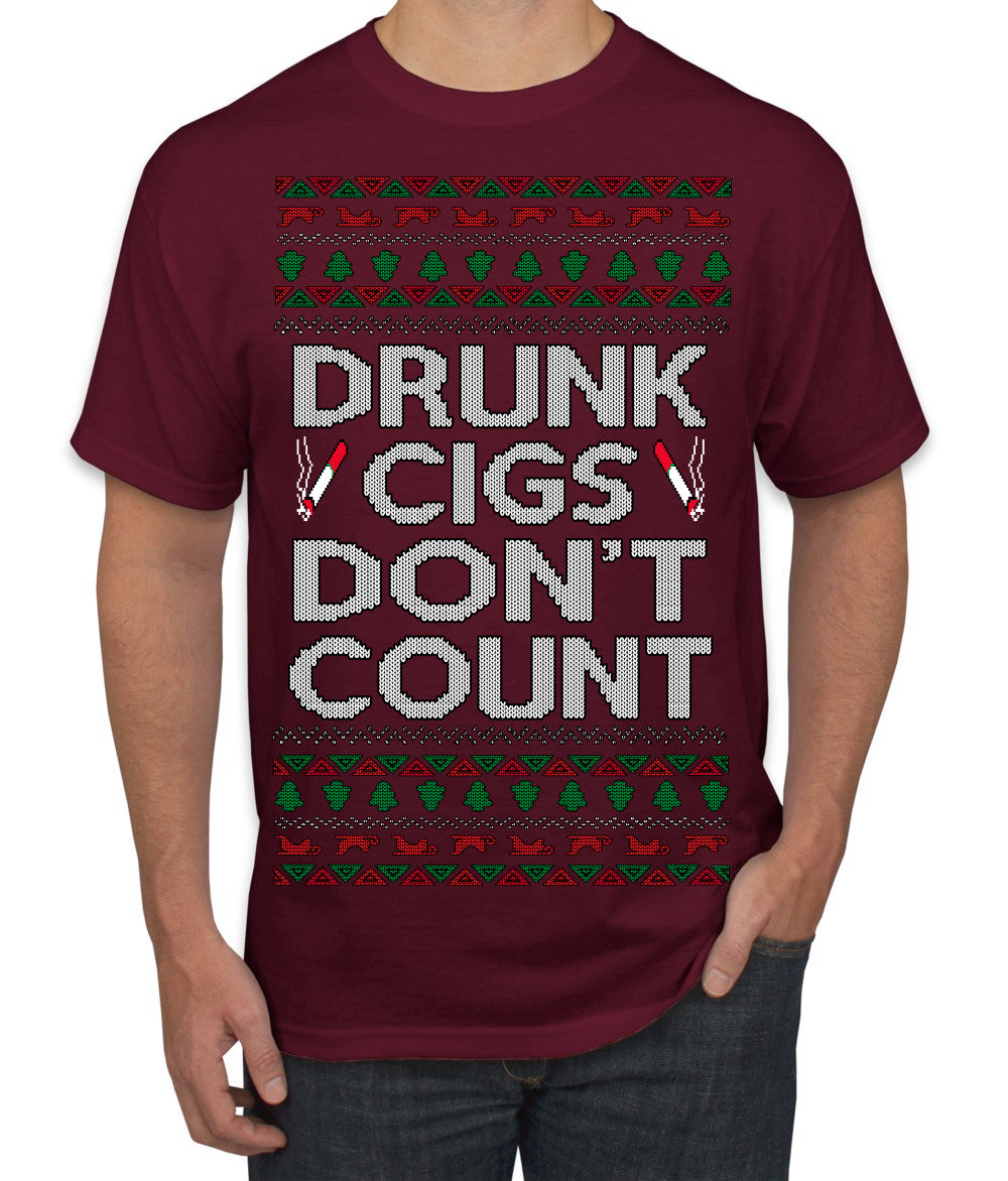 Drunk Cigs Don't Count Funny Cigarette Smoker Cig Ugly Christmas Sweater Men's T-Shirt