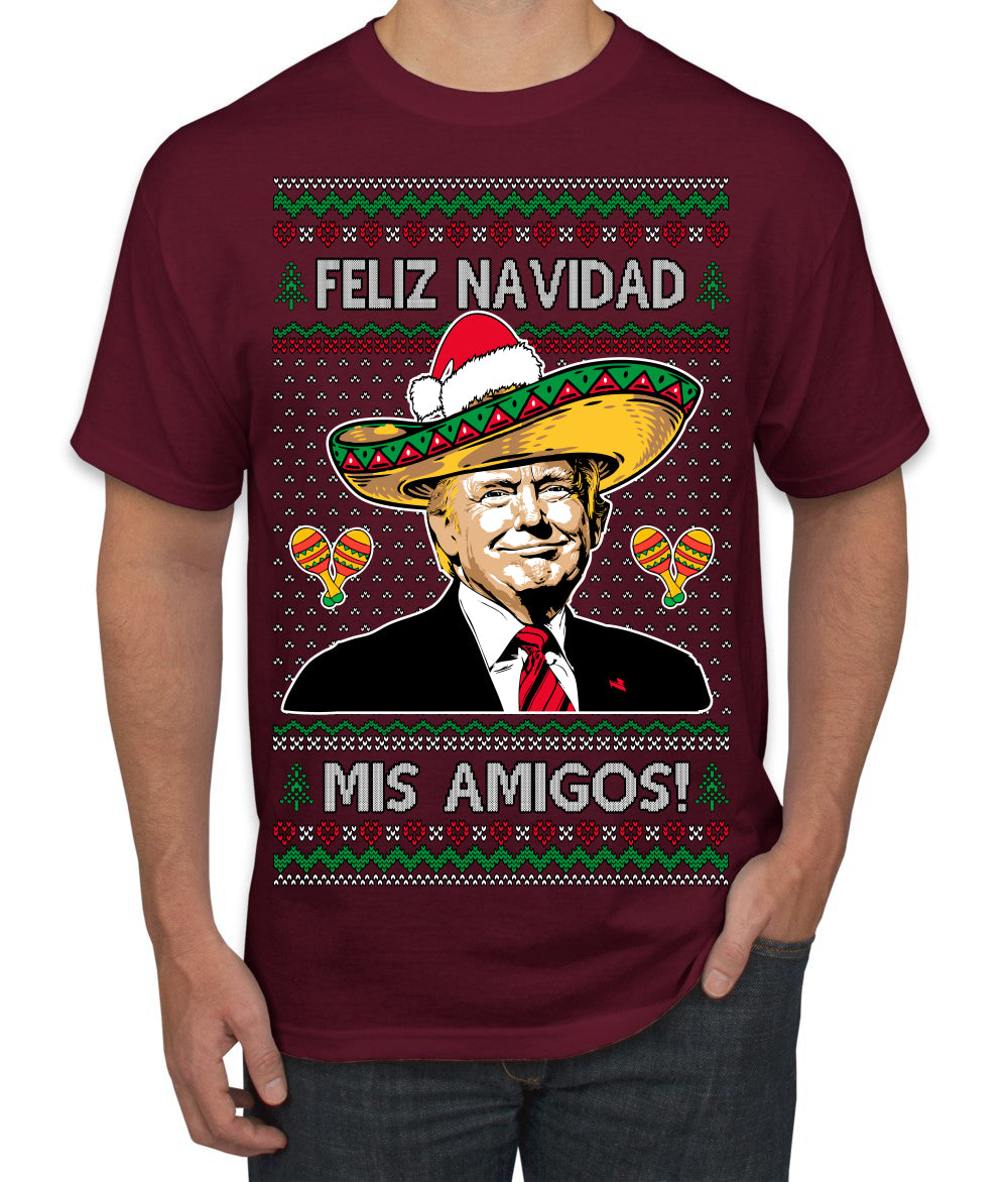 Feliz Navidad Mi Amigos Funny President Ugly Christmas Sweater Men's T-Shirt