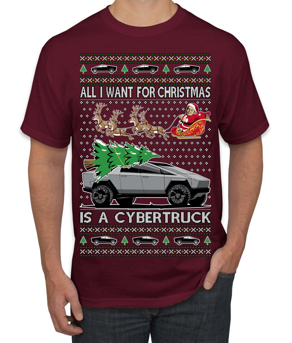 All I Want for Christmas is a Cybertruck Funny Tech Ugly Christmas Sweater Men's T-Shirt