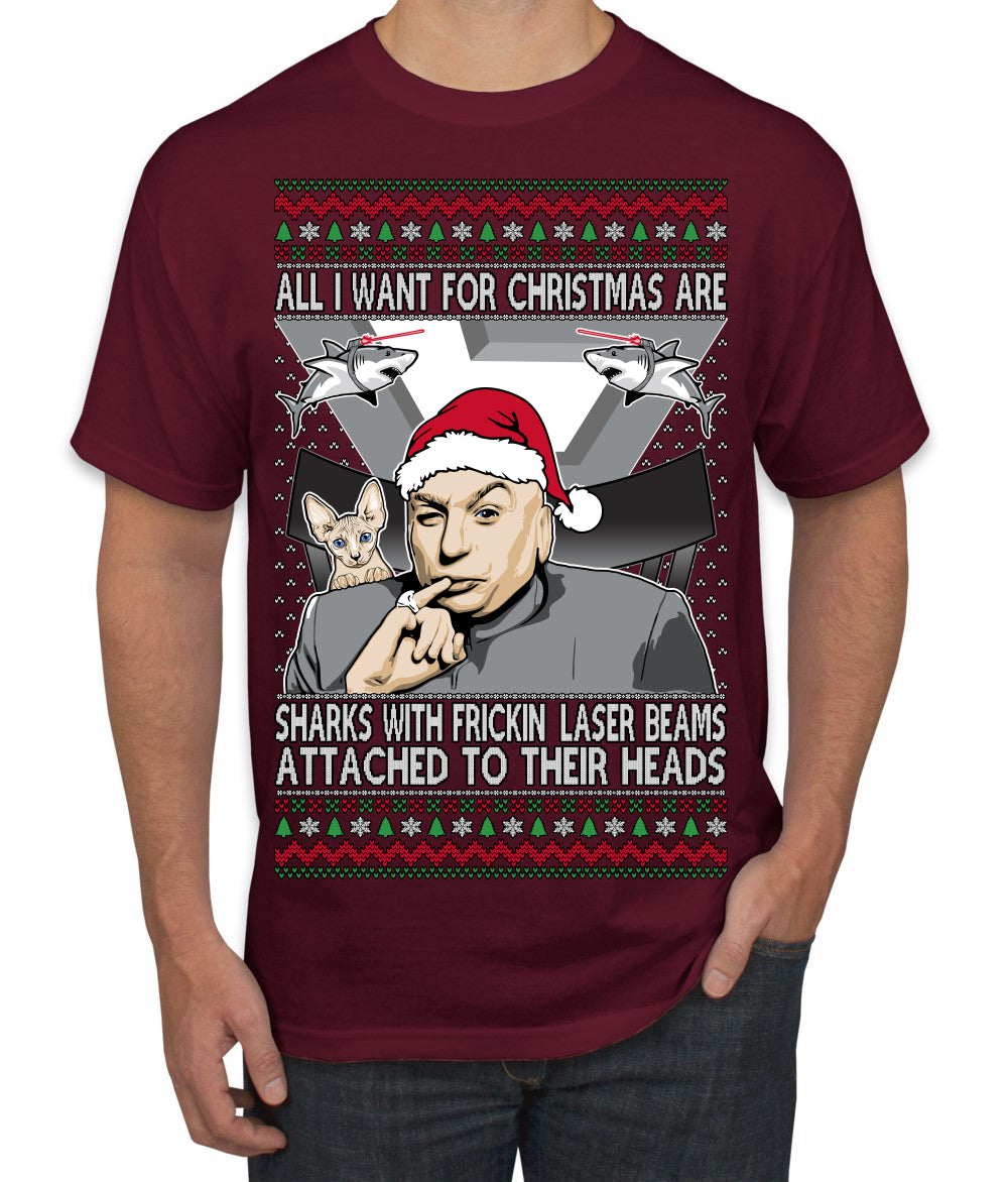 All I Want for Christmas are Sharks With Frickin Laser Beams Attached to their Heads Funny 90s 00s Comedy Movie Ugly Christmas Sweater Men's T-Shirt