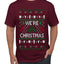 We're Christmas, Ugly Christmas Sweater Unisex Men's T-Shirt