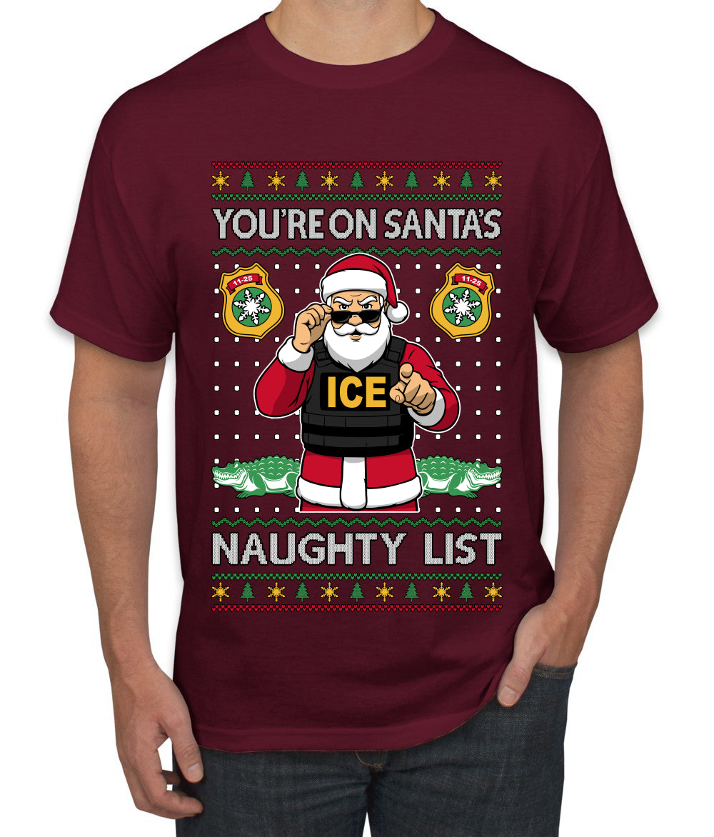 You're On Santa's Naughty List ICE Agent, Ugly Christmas Sweater Unisex Men's T-Shirt
