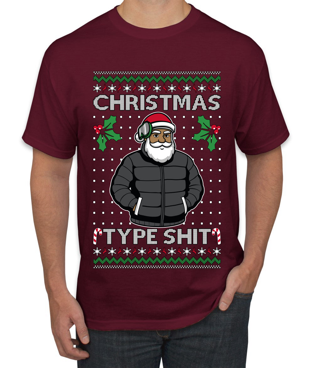 Santa Christmas Type Shit, Ugly Christmas Sweater Unisex Men's T-Shirt