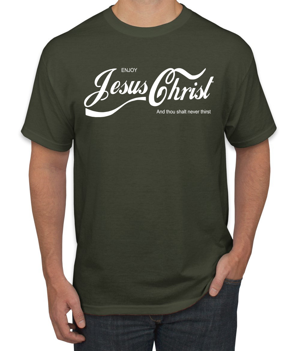 Enjoy Jesus Christ Parody Shirt Thou Shalt Never Thirst, Funny Christian Inspirational  Inspirational/Christian Men's T-Shirt