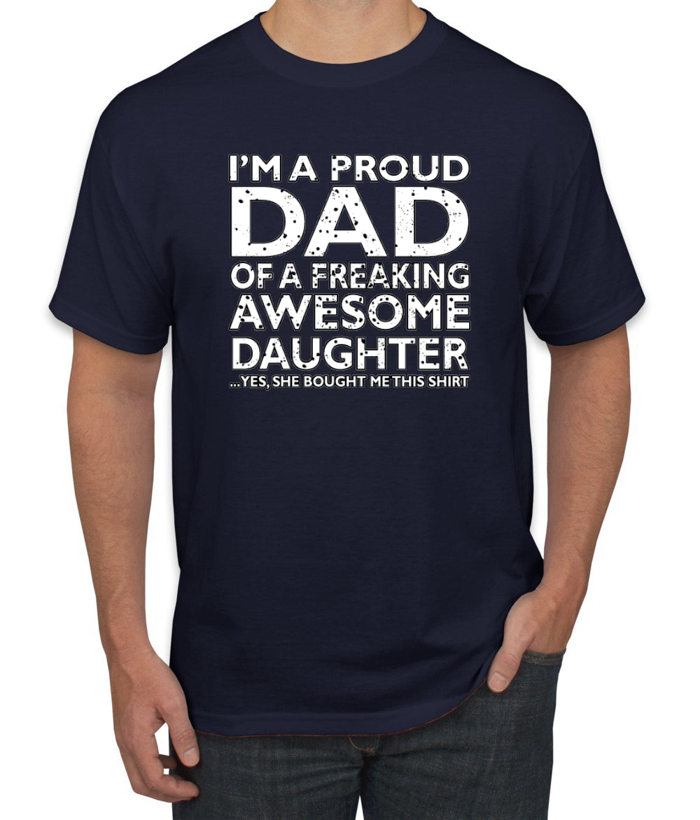 Proud Dad of an Awesome Daughter Best Father Dad Gift Father's Day Men's T-Shirt
