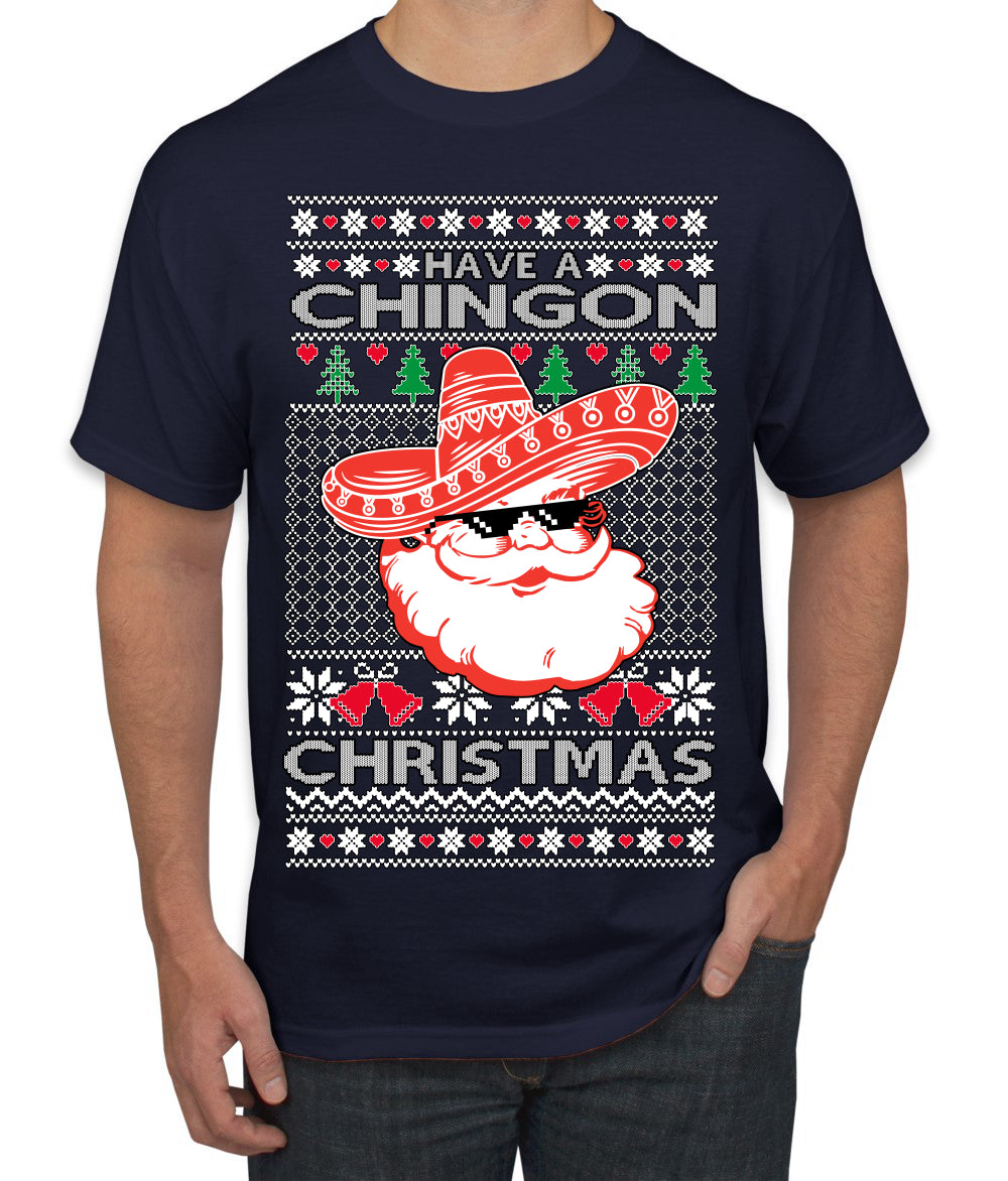 Have a Chingon Christmas Funny Spanish Saying Ugly Christmas Sweater Men's T-Shirt