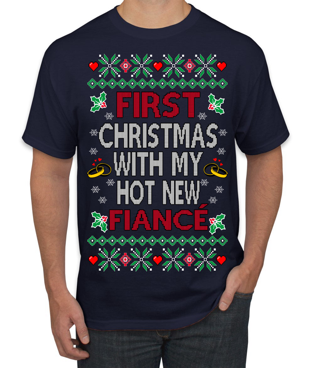 First Christmas With My Hot New Fiance Classic Newlywed Ugly Christmas Sweater Men's T-Shirt