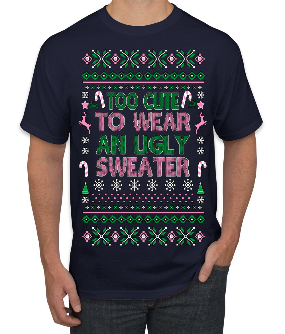 Too Cute to Wear an Ugly Sweater, Funny Classic Pink Candy Cane Reindeer Cute Diva Girl Xmas Ugly Christmas Sweater Men's T-Shirt