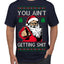 You Ain't Getting Shit Funny Santa Claus Ugly Christmas Sweater Men's T-Shirt