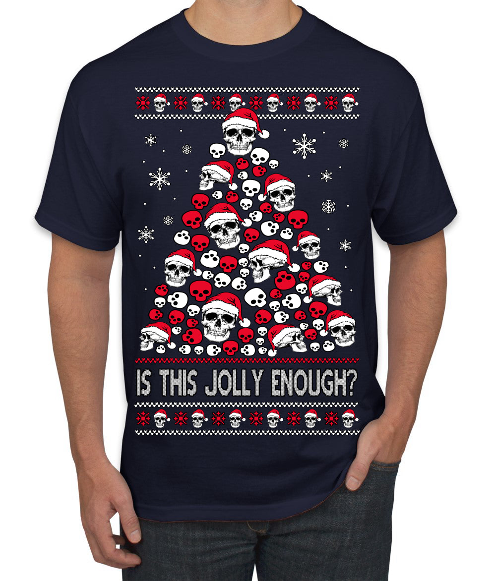 Is This Jolly Enough? Skeleton Skull Christmas Tree Ugly Christmas Sweater Men's T-Shirt