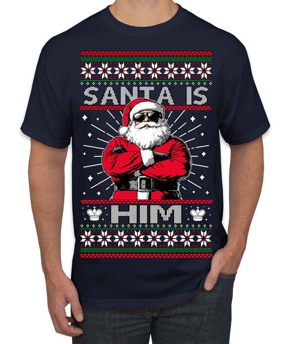 Santa Is Him Funny Gen Z Viral Meme Shades Slang Ugly Christmas Sweater Men's T-Shirt