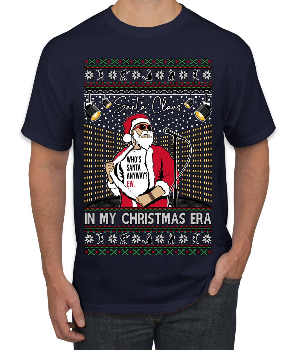 Santa Claus In My Christmas Era Xmas Ugly Christmas Sweater Men's T-Shirt