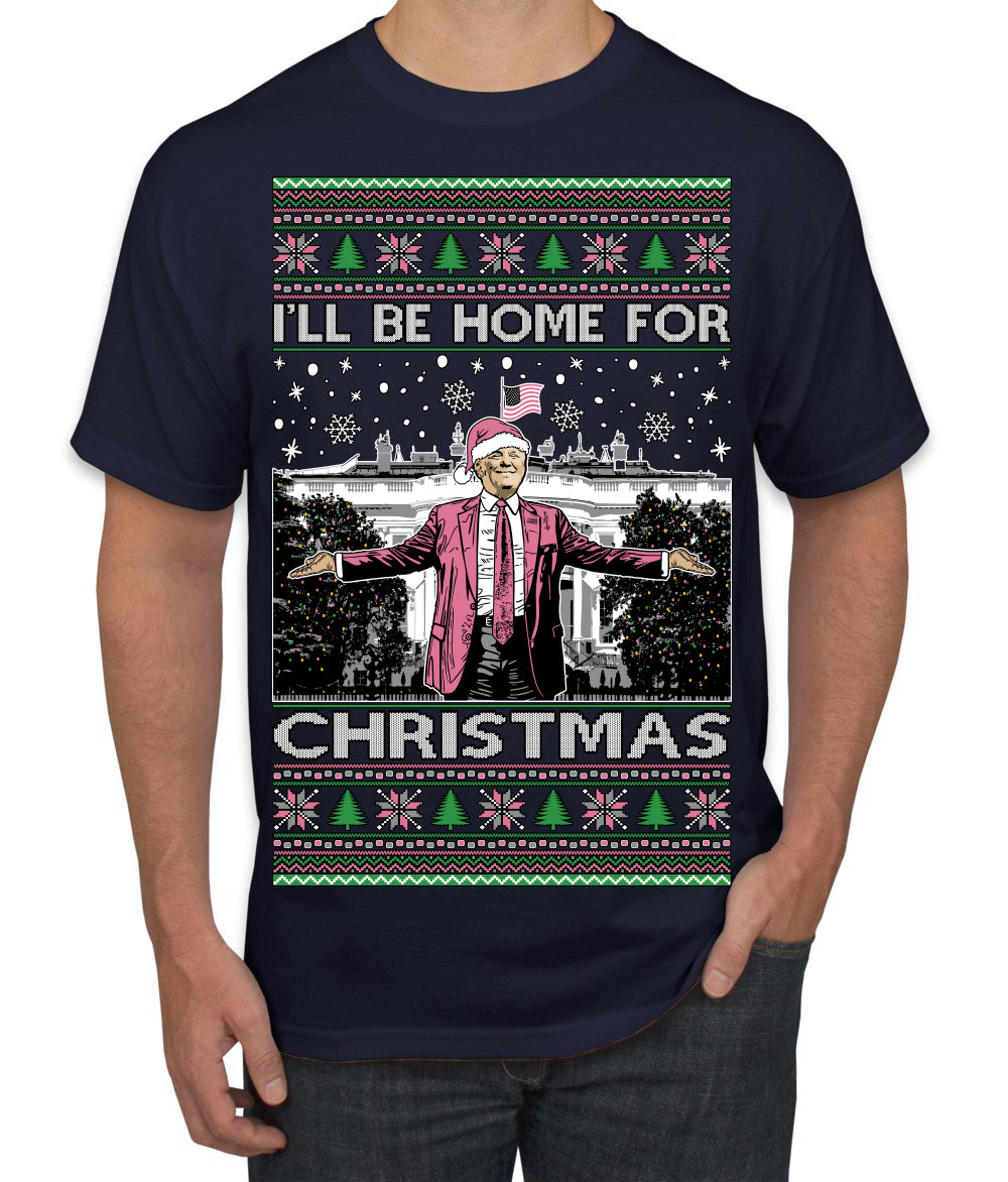 I'll Be Home for Christmas Pink Suit | Funny Santa Clause President Donald Trump Ugly Christmas Sweater Men's T-Shirt