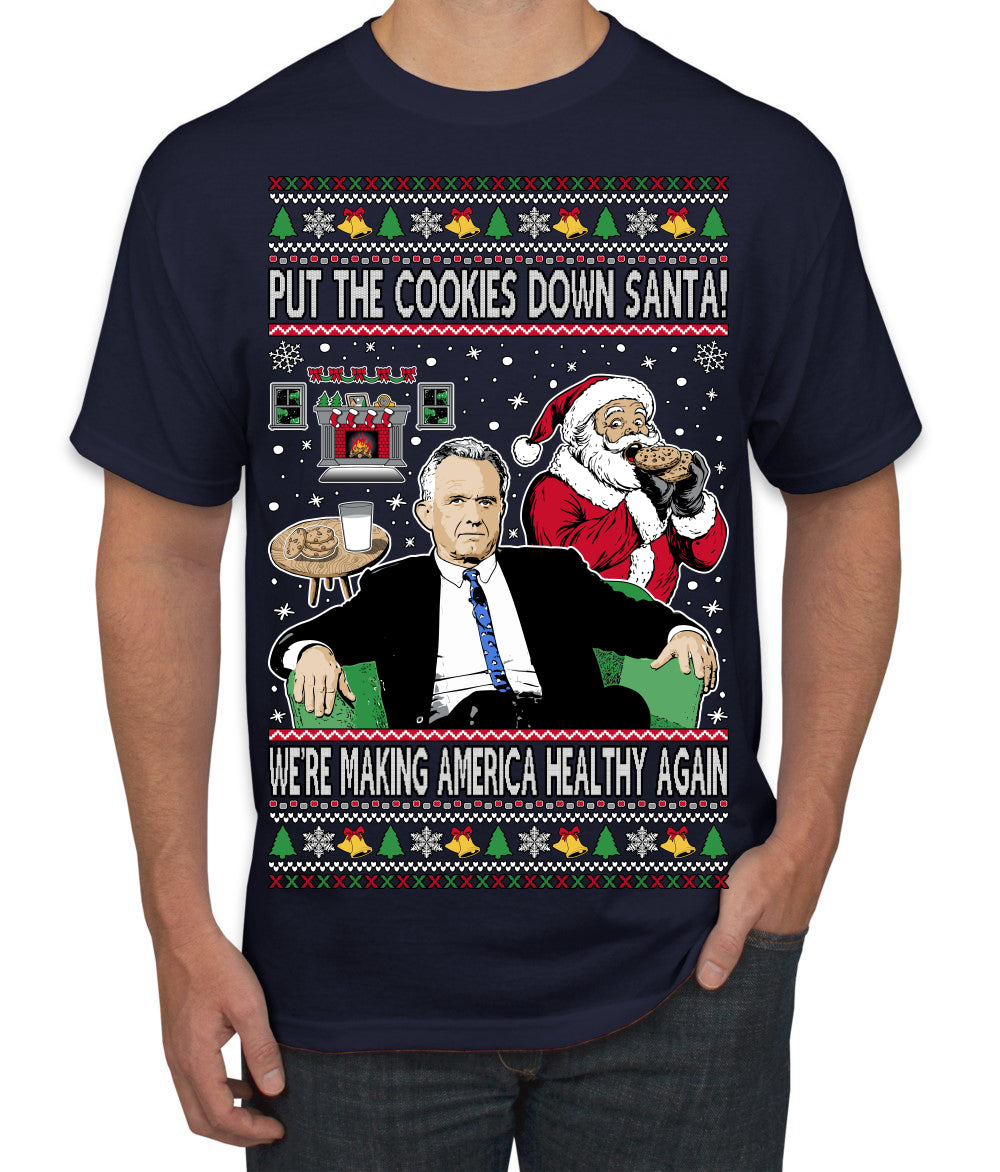 Put the Cookies Down Make America Healthy Again RFK Ugly Christmas Sweater Men's T-Shirt