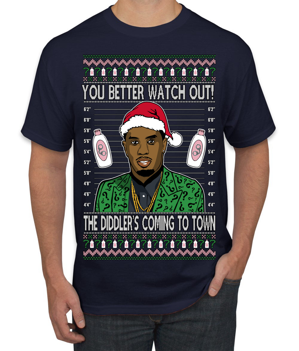 You Better Watch Out, the Diddler's Coming to Town, Funny Santa P Diddy Diddler Funny Party Viral Music Baby Oil Meme Ugly Christmas Sweater Men's T-Shirt