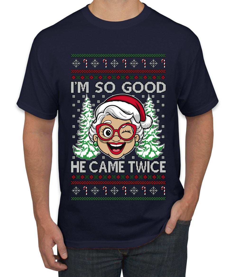 So Good He Came Twice, Ugly Christmas Sweater Unisex Men's T-Shirt
