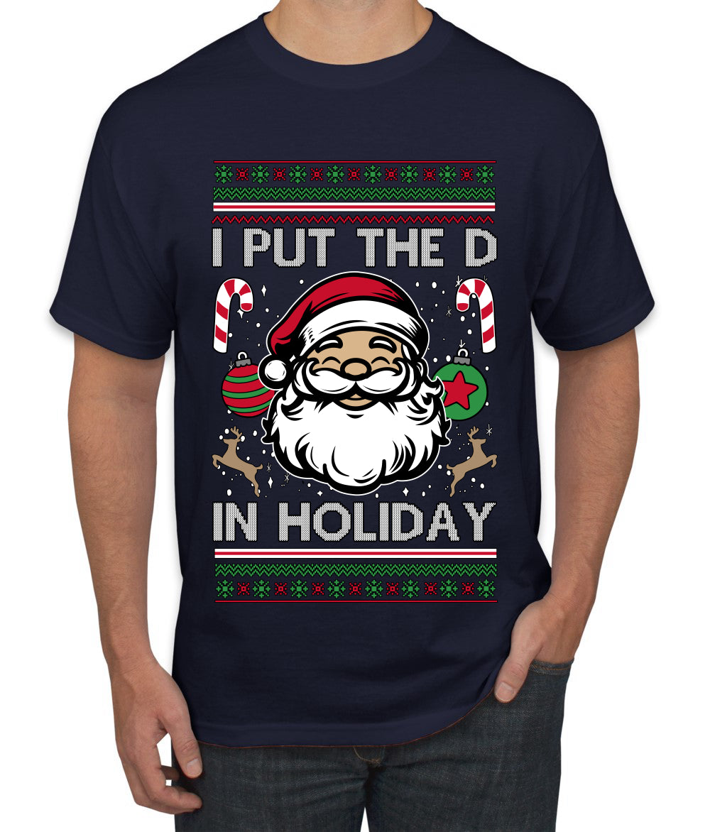 I Put The D In Holiday, Ugly Christmas Sweater Unisex Men's T-Shirt