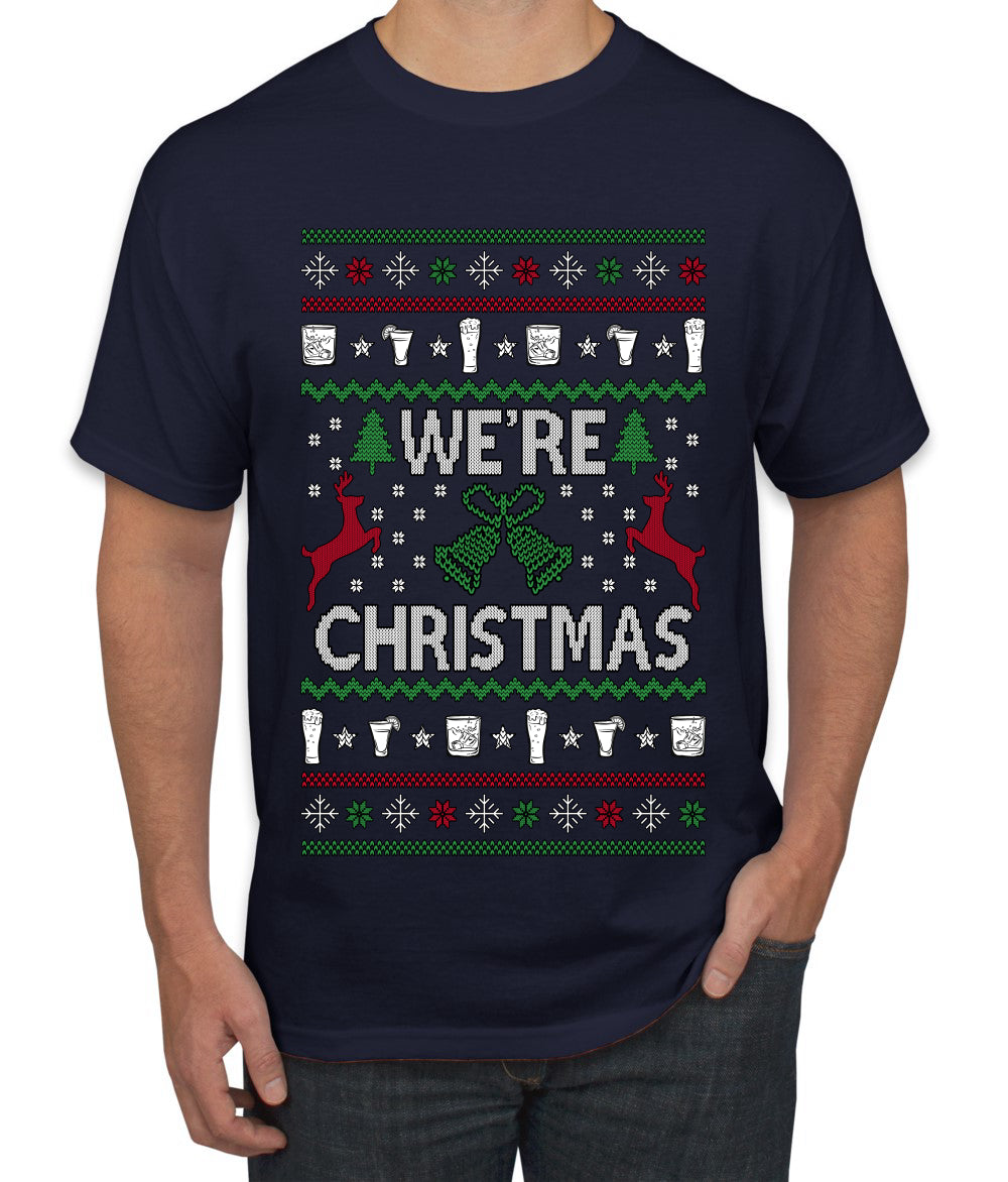 We're Christmas, Ugly Christmas Sweater Unisex Men's T-Shirt