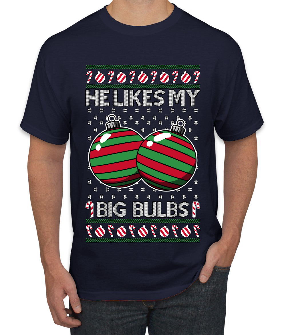 He Likes My Big Bulbs, Ugly Christmas Sweater Unisex Men's T-Shirt