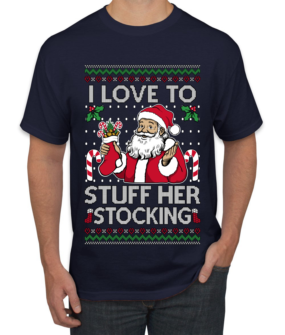 I Love To Stuff Her Stocking, Ugly Christmas Sweater Unisex Men's T-Shirt