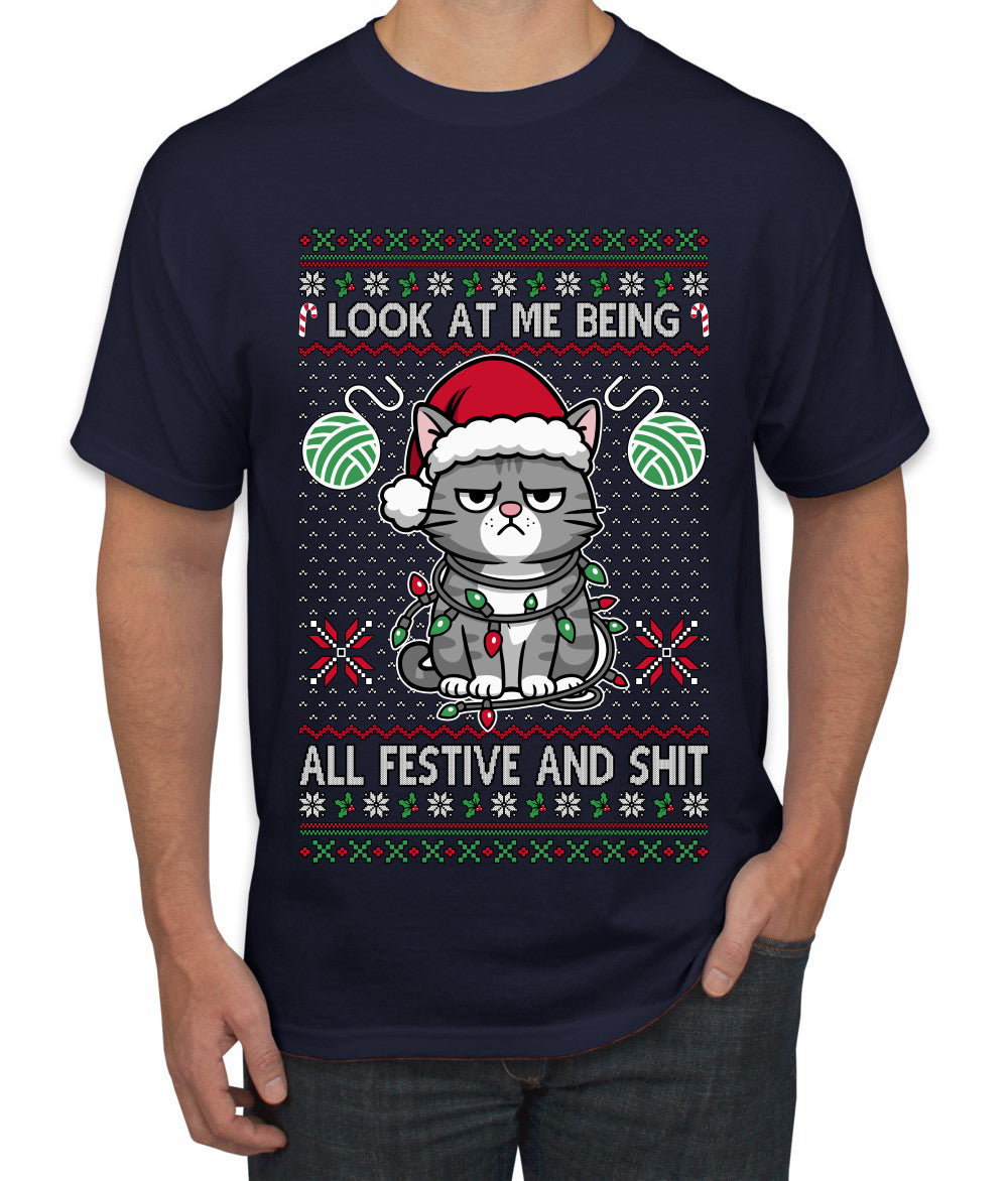 Look At Me Being All Festive And Shit, Ugly Christmas Sweater Unisex Men's T-Shirt