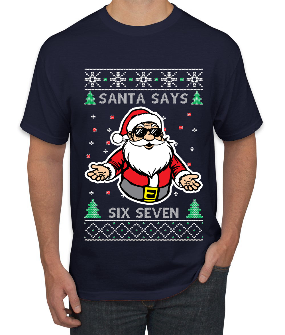 Santa Says 6 7 Meme, Ugly Christmas Sweater Unisex Men's T-Shirt