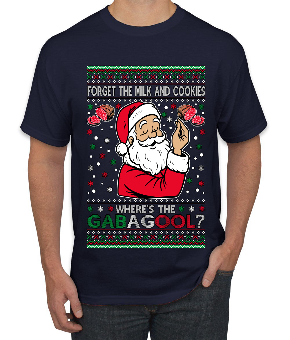 Forget The Milk And Cookies, Where's The Gabagool? Funny Italian Capicola, Italian American Slang Christmas Sweater, Ugly Christmas Sweater Unisex Men's T-Shirt