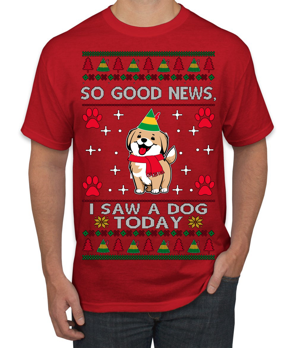 Good News I Saw a Dog Today Funny Ugly Christmas Sweater Men's T-Shirt
