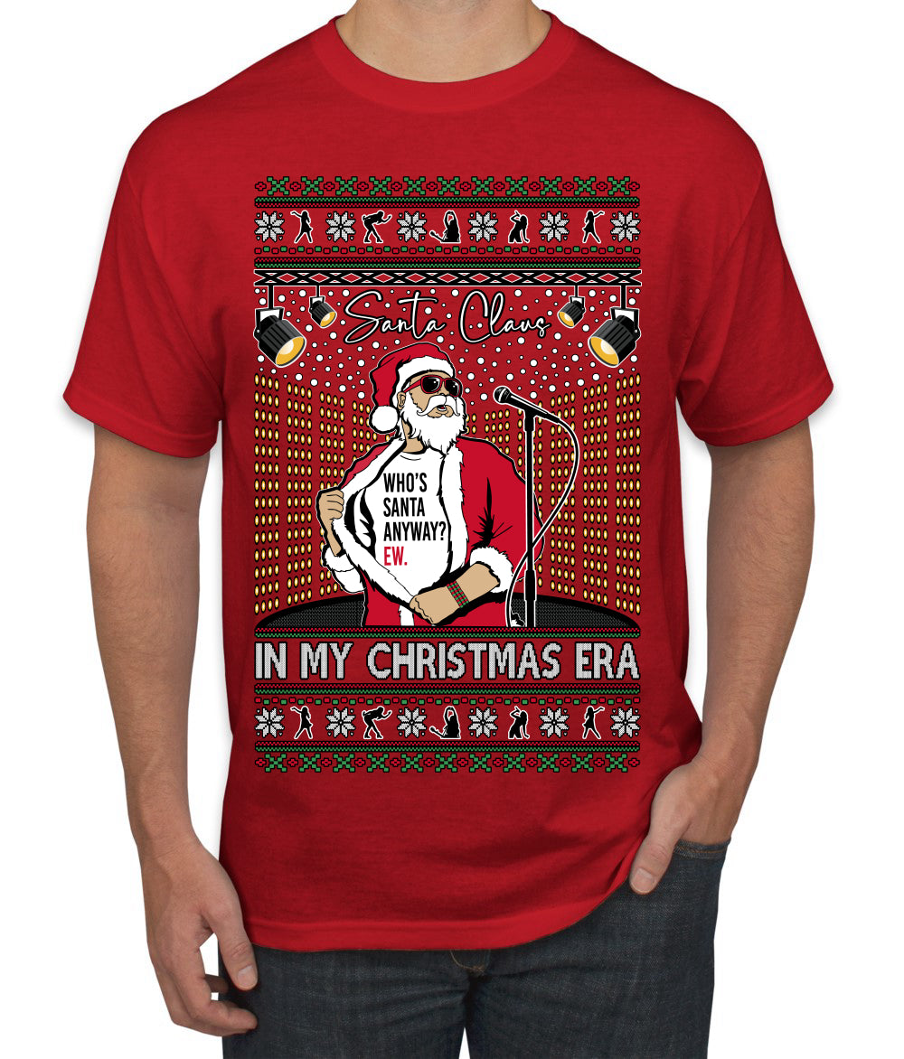 Santa Claus In My Christmas Era Xmas Ugly Christmas Sweater Men's T-Shirt