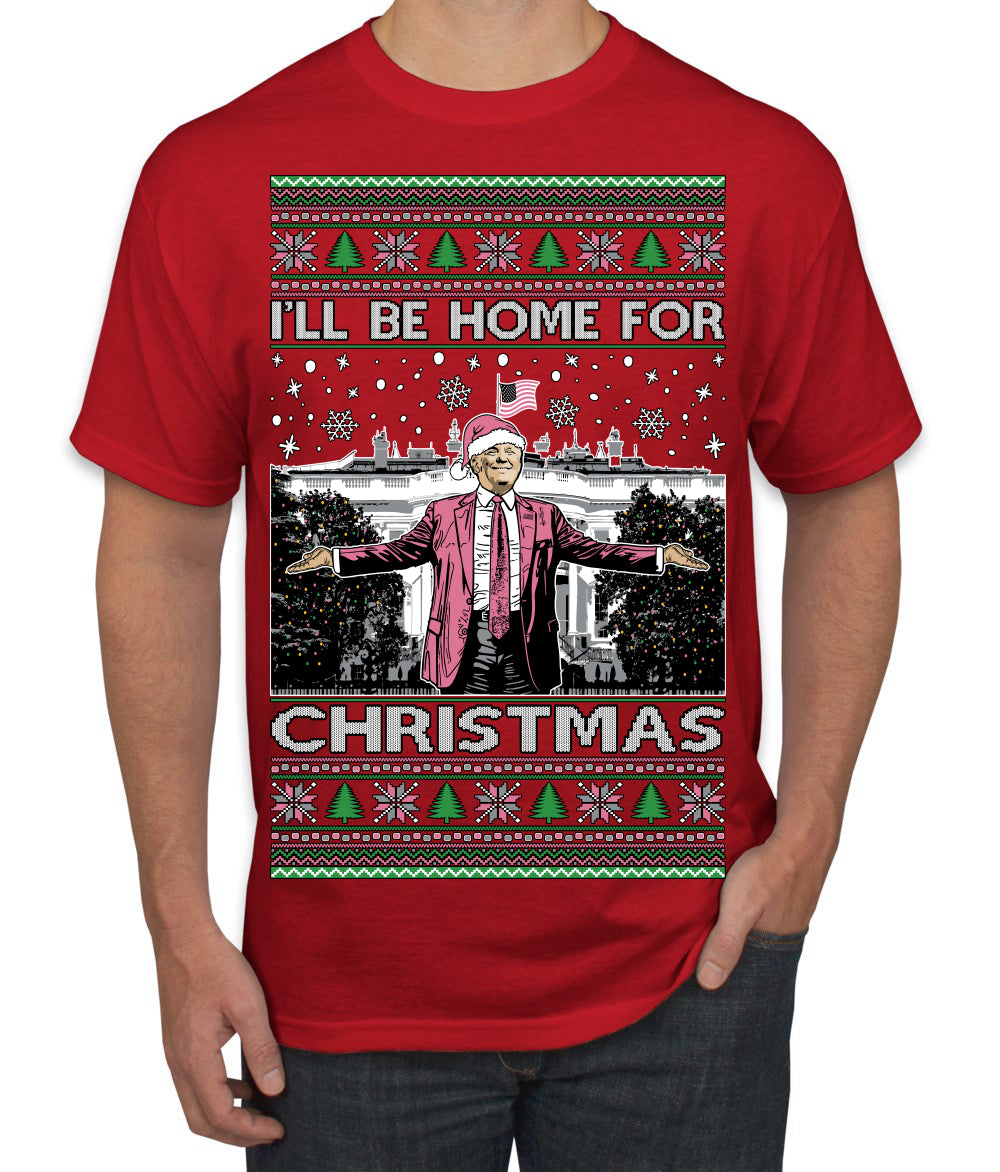 I'll Be Home for Christmas Pink Suit | Funny Santa Clause President Donald Trump Ugly Christmas Sweater Men's T-Shirt