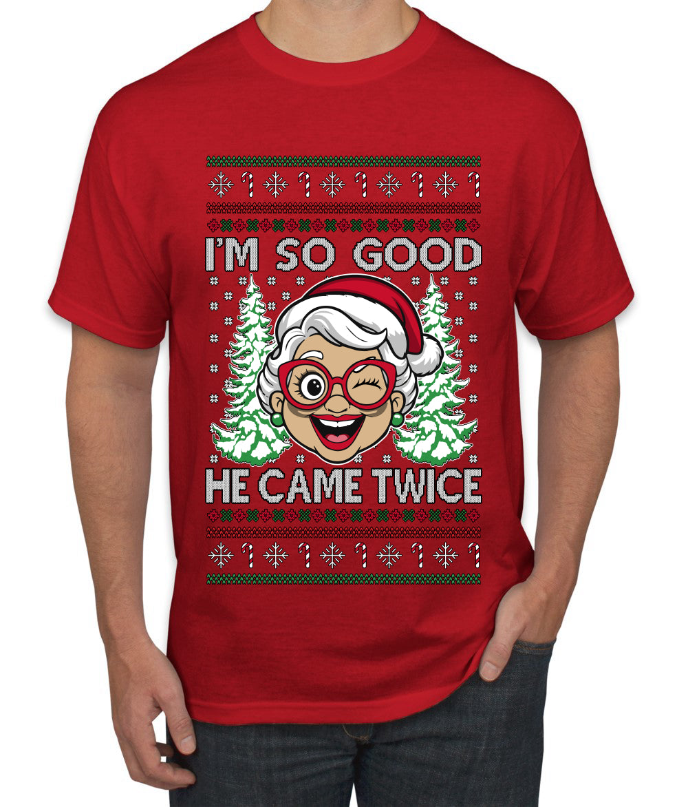 So Good He Came Twice, Ugly Christmas Sweater Unisex Men's T-Shirt