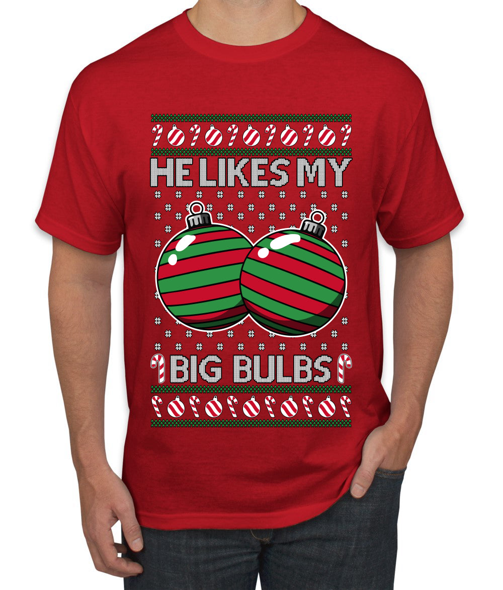He Likes My Big Bulbs, Ugly Christmas Sweater Unisex Men's T-Shirt