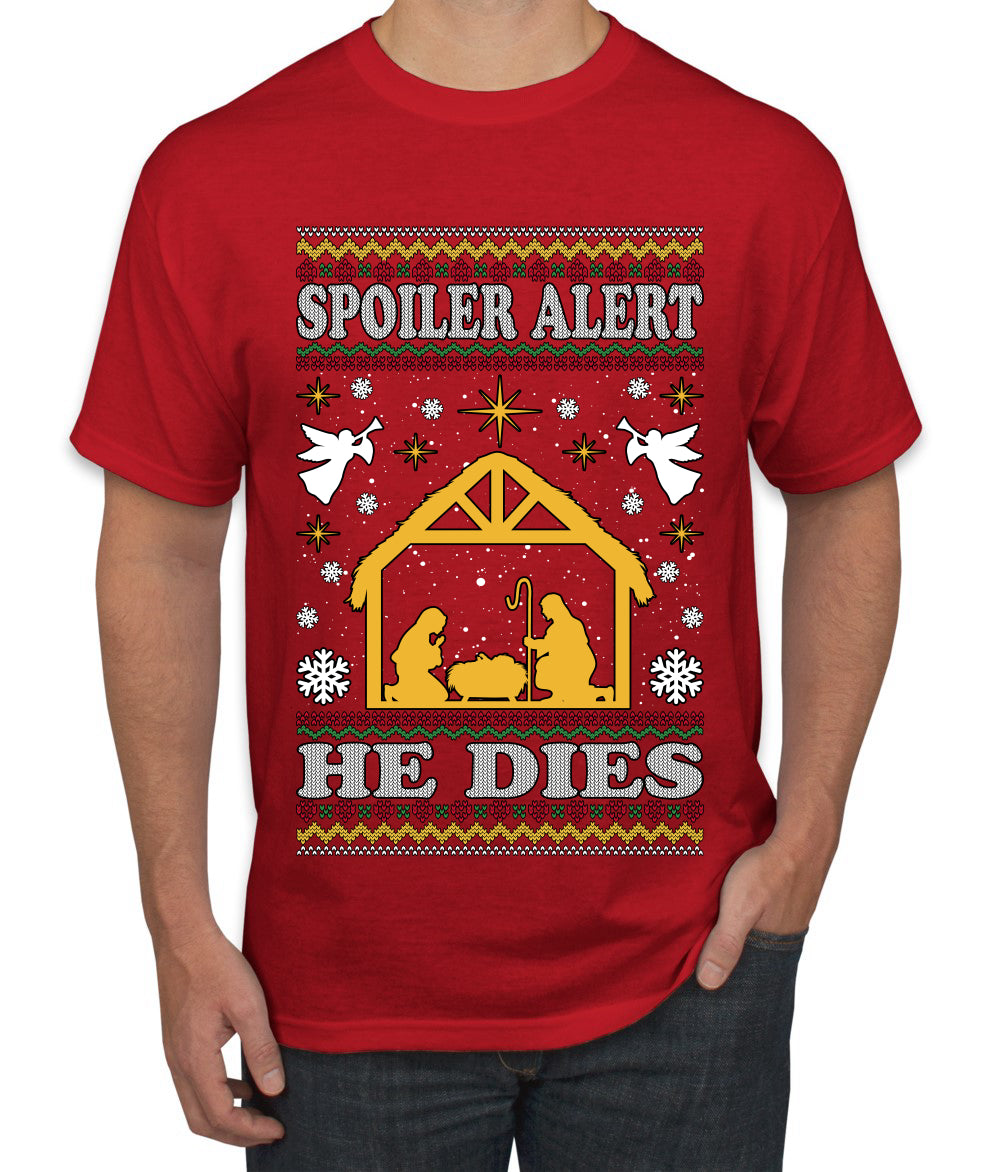 Spoiler Alert He Dies Nativity Scene, Ugly Christmas Sweater Unisex Men's T-Shirt