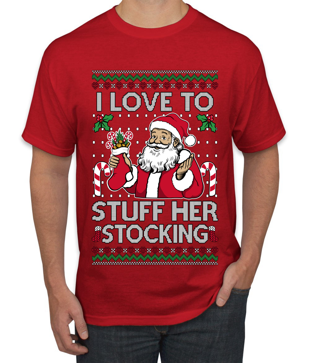 I Love To Stuff Her Stocking, Ugly Christmas Sweater Unisex Men's T-Shirt