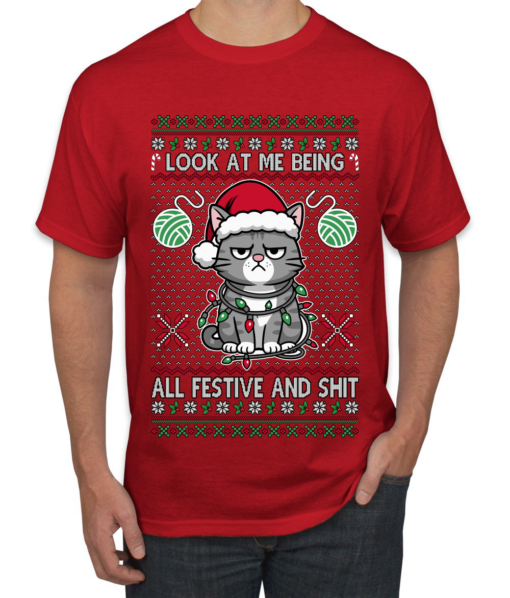 Look At Me Being All Festive And Shit, Ugly Christmas Sweater Unisex Men's T-Shirt