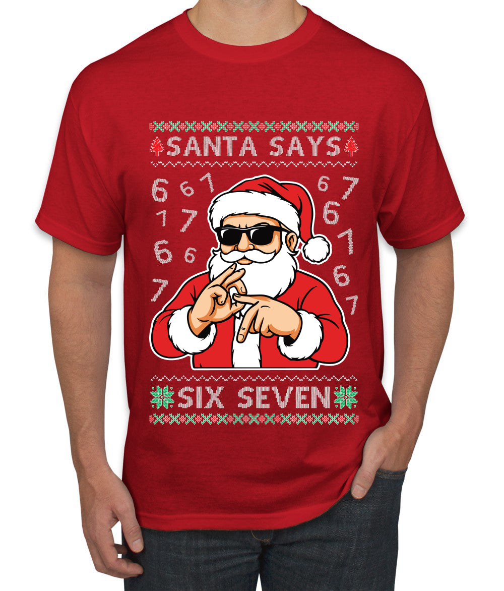 Santa Says 6 7 Numbers Meme, Ugly Christmas Sweater Unisex Men's T-Shirt