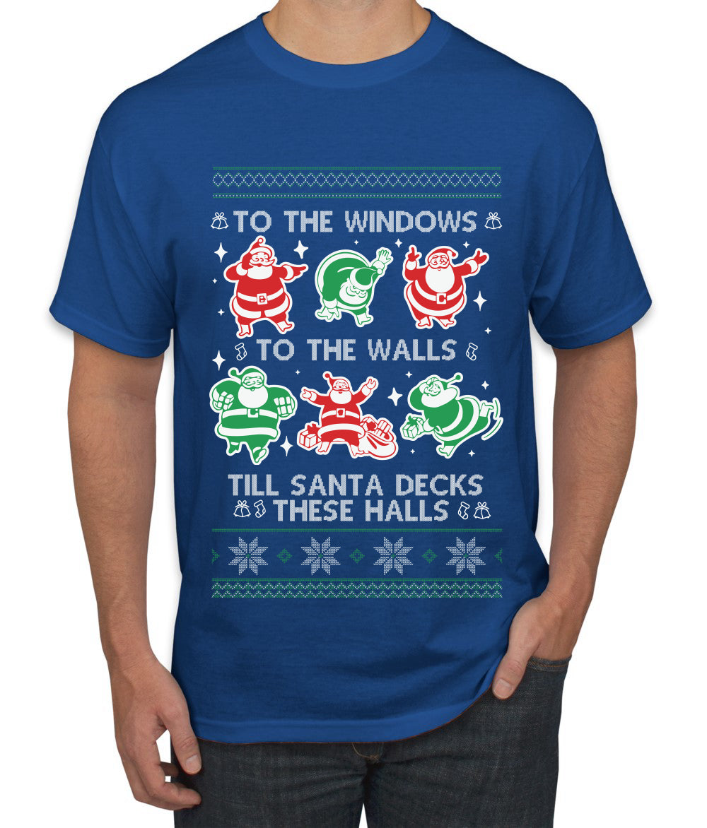 To The Windows To The Walls Till Santa Decks These Halls, Ugly Christmas Sweater Unisex Men's T-Shirt
