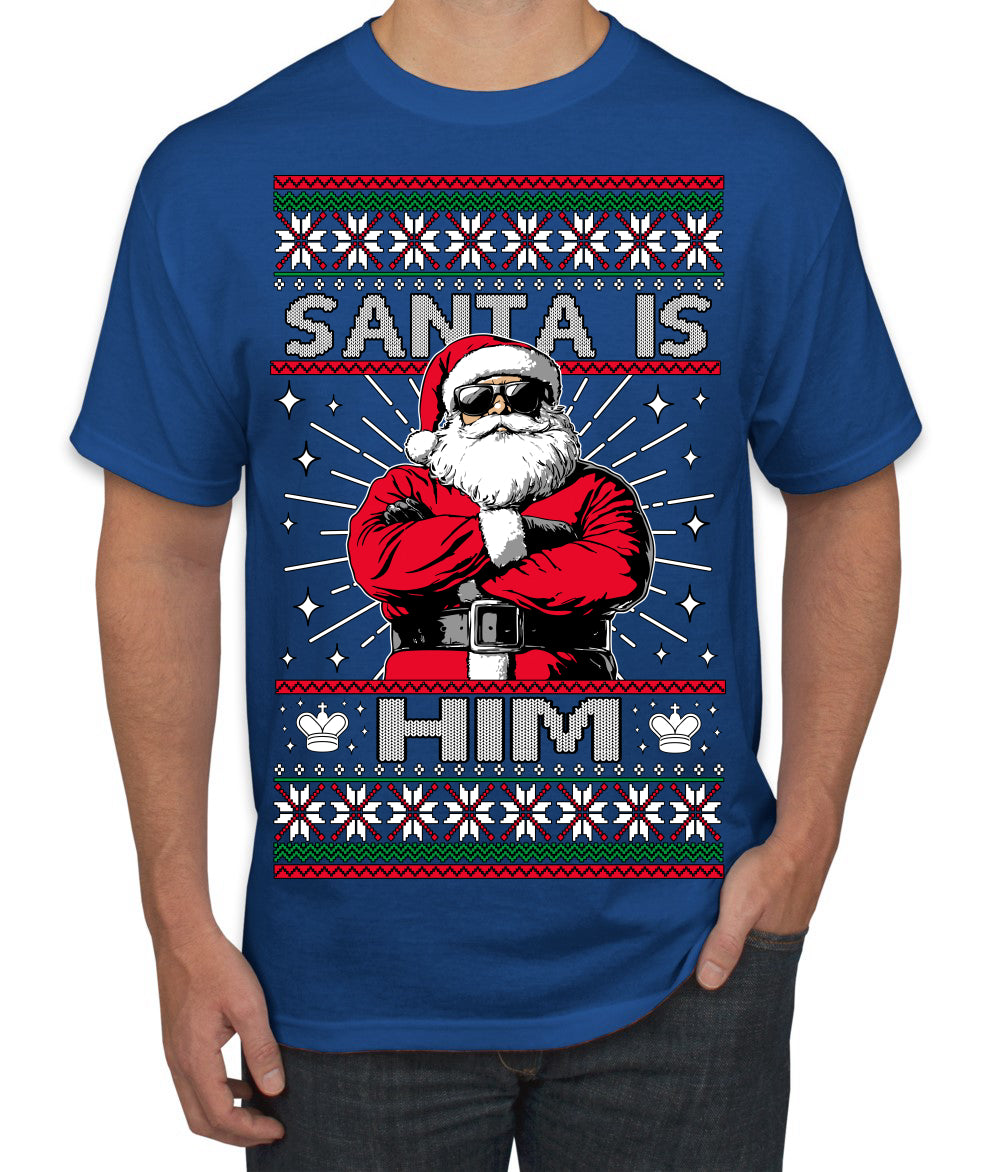 Santa Is Him Funny Gen Z Viral Meme Shades Slang Ugly Christmas Sweater Men's T-Shirt