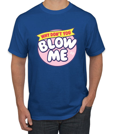 Blow Me Parody Humor Men's T-Shirt