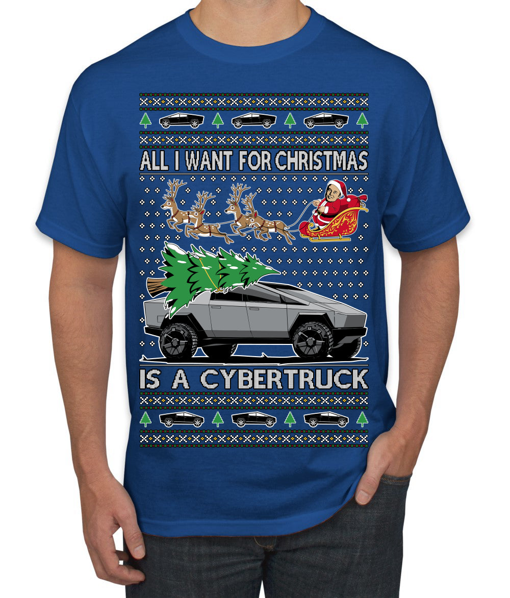 All I Want for Christmas is a Cybertruck Funny Tech Ugly Christmas Sweater Men's T-Shirt